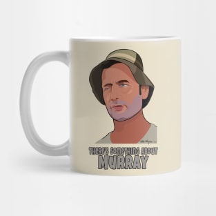 There's Something About Murray Mug